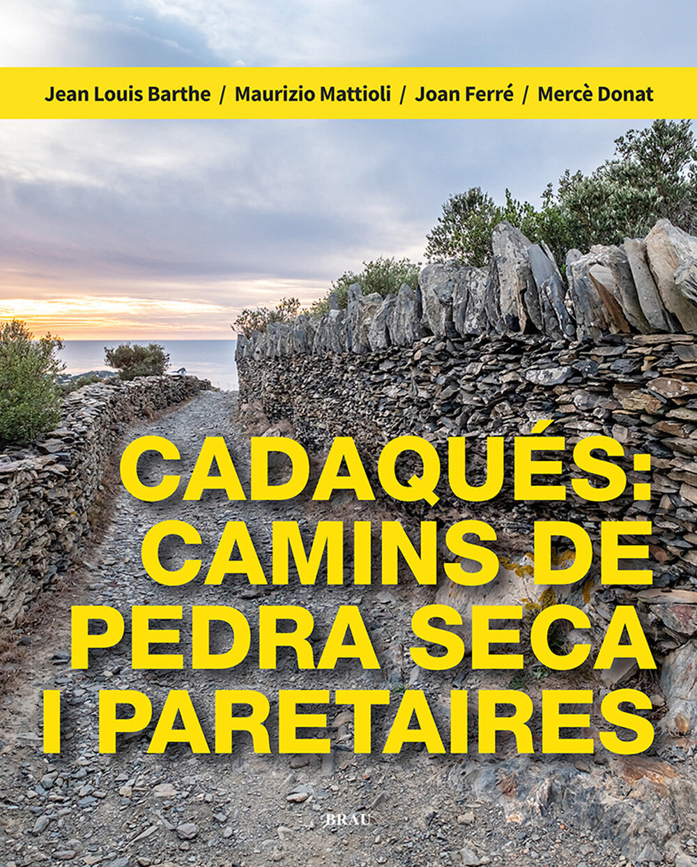Cadaqués: Camins de pedra seca i paretaires