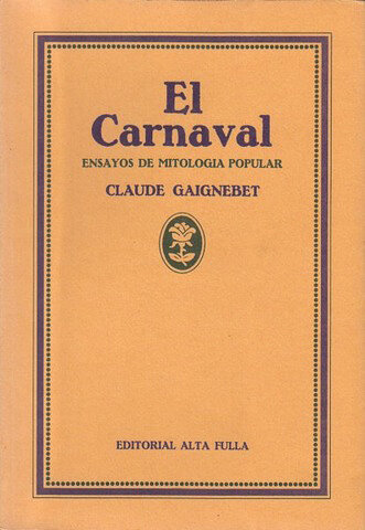 El Carnaval. Ensayos de mitología popular