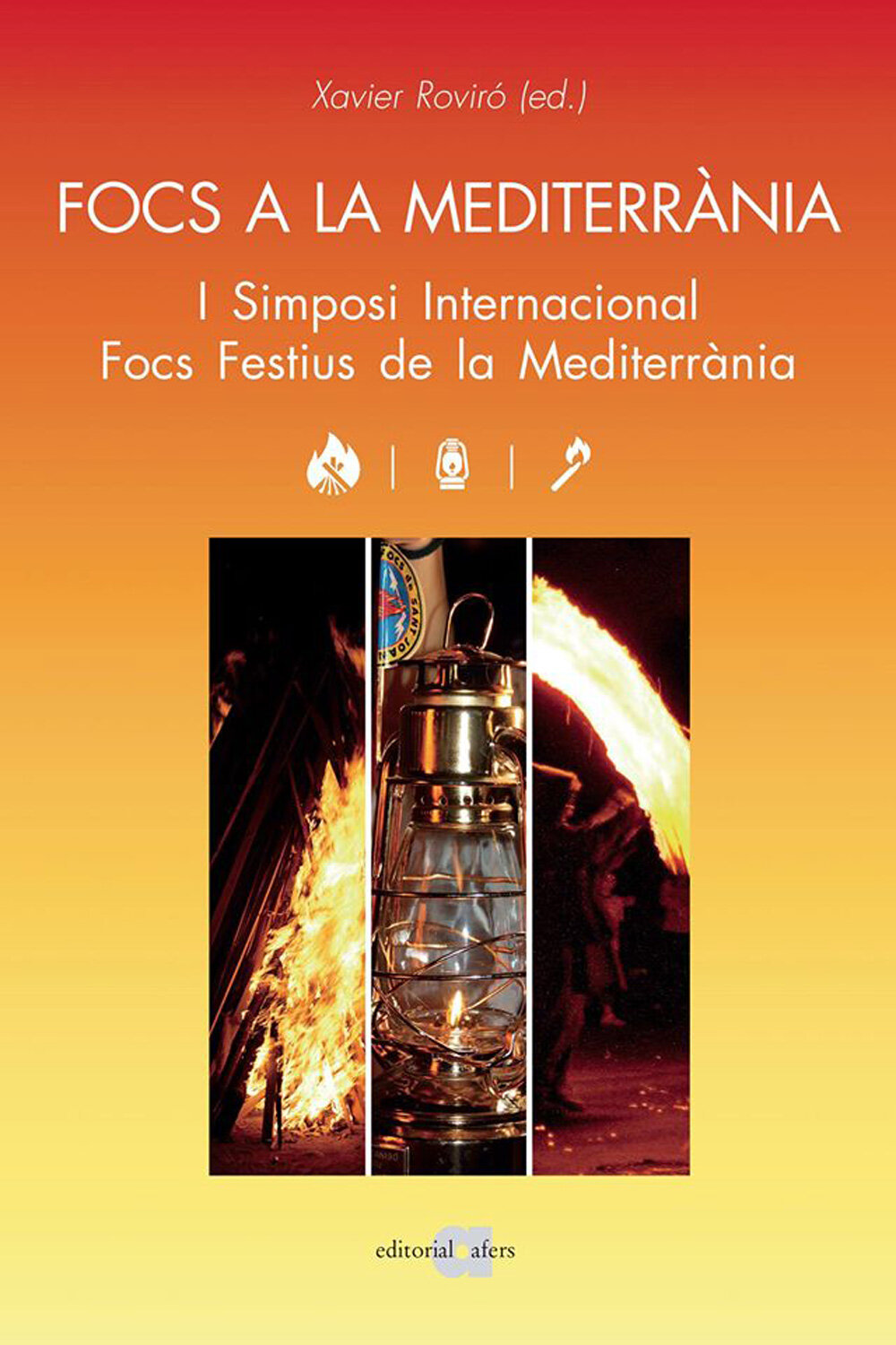 Focs a la Mediterrània. I Simposi Internacional Focs Festius de la Mediterrània