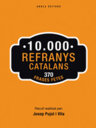 10.000 refranys catalans. 370 frases fetes