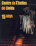 Centre de Titelles de Lleida. 15 anys