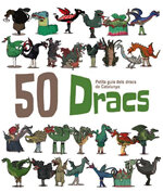 50 Dracs. Petita guia dels dracs de Catalunya. Volum 1