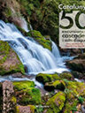 Catalunya: 50 excursions a cascades i salts d'aigua