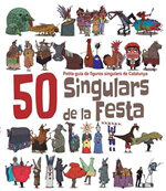 50 Singulars de la festa. Petita guia de figures singulars de Catalunya