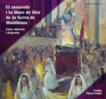El monestir i la Mare de Déu de la Serra de Montblanc. Entre història i llegenda