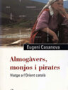 Almogàvers, monjos i pirates. Viatge a l'Orient català