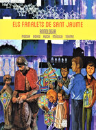 Els Fanalets de Sant Jaume. Antologia. Poesia, goigs, auca, música, teatre.