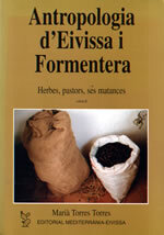 Antropologia d'Eivissa i Formentera (vol. 2) Herbes, pastors, ses matances