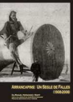 Arrancapins: un segle de falles (1908-2008)