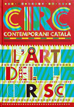 Circ contemporani català : l'art del risc