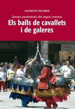 Danses parateatrals del seguici reusenc. Els balls de cavallets i de galeres