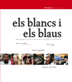Els Blancs i Blaus. Granollers. La festa major entre la tradició i la innovació