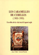 Les caramelles de Cubelles (1900-1990). Un reflex de la vida local d'aquest segle.