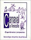 Carnaval a l'escola: Experiències i propostes.