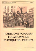 Tradicions Populars: El Carnaval de les Roquetes. 1982-1996