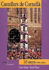 Castellers de Cornellà. 10 anys (1991 - 2001)