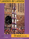 Castellers de Cornellà. 10 anys (1991 - 2001)