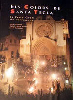 Els colors de Santa Tecla. La festa gran de Tarragona