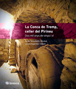 La Conca de Tremp, celler del Pirineu. Dos mil anys de vinya i vi
