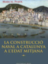 La construcció naval a Catalunya a l'Edat Mitjana