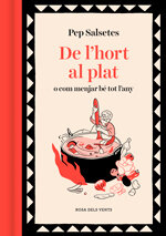 De l'hort al plat. O com menjar bé tot l'any