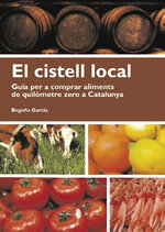 El cistell local. Guia per a comprar aliments de quilòmetre zero a Catalunya