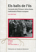 Els Balls de l'Ós. Carnavals dels Pirineus i altres festes tradicionals d'hivern europees