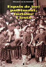 Els jocs en la història. Espais de joc: patrimoni, turisme i festa