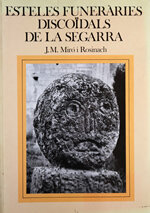 Esteles funeràries discoïdals de la Segarra. Aproximació a un significat simbòlic