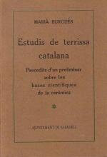 Estudis de terrissa catalana. Precedits d'un preliminar sobre les bases científiques de la ceràmica
