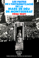 Les Festes de l'Entronització de la Mare de Déu de Montserrat (1946-1947)