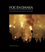 Foc en dansa. Els balls de diables tradicionals del Penedès i el Camp de Tarragona