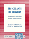 Els gegants de Cervera. Estampa i anècdota d'una vella tradició