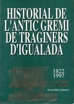 Historial de l'Antic Gremi de Traginers d'Igualada 1822-1997