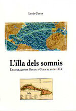 L'illa dels somnis. L'emigració de Begur a Cuba al segle XIX