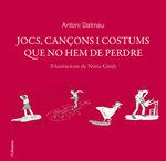 Jocs, cançons i costums que no hem de perdre