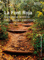 La Font Roja. Guia per a la visita: flora, fauna i patrimoni