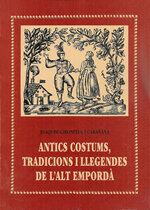 Antics costums, tradicions i llegendes de l'Alt Empordà