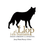 El llop i els humans. Passat i present del llop a Catalunya