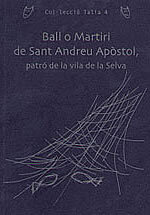 Ball o Martiri de Sant Andreu Apòstol. Patró de la vila de la Selva