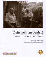 Quin món tan perdut! Històries d'en Xico i d'en Tonet