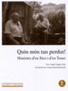 Quin món tan perdut! Històries d'en Xico i d'en Tonet