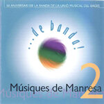 Músiques de Manresa... de banda!