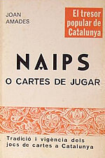 Naips o cartes de jugar. Tradició i vigència dels jocs de cartes a Catalunya