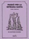 Passió per la Setmana Santa. Festes i tradicions