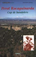 Perot Rocaguinarda. Cap de bandolers