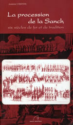 La procession de la Sanch, six siècles de foi et de tradition