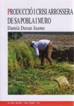 Producció i crisi arrossera de Sa Pobla i Muro
