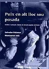 Puix en alt lloc sou posada. Ermites i santuaris, indrets de devoció popular al Priorat