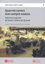 Quan els carrers eren sempre nostres. Patrimoni popular de Santa Coloma de Queralt